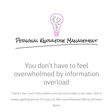 You don't have to feel overwhelmed by information overload