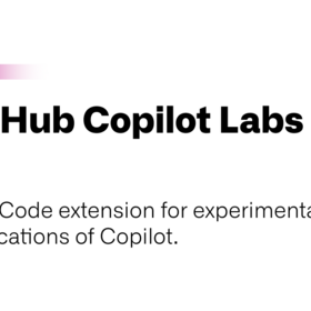 GitHub Next | GitHub Copilot Labs