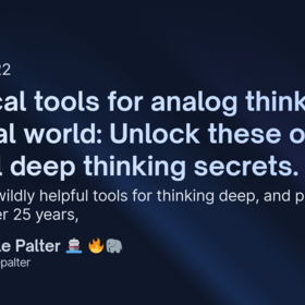 3 critical tools for analog thinkers in a digital world: Unlock these old school deep thinking secrets. | Michele Palter 🚢 🔥🐘