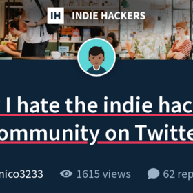 Why I hate the indie hackers community on Twitter