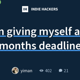 I'm giving myself a 6-months deadline