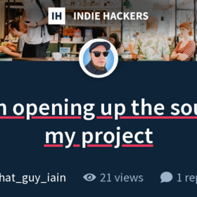 Why I'm opening up the source for my project
