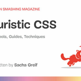 Futuristic CSS — Smashing Magazine
