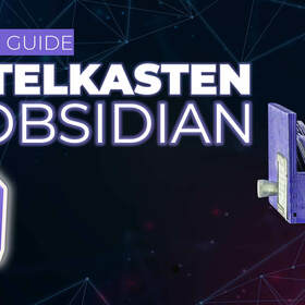 How to Use Obsidian as a Zettelkasten: The Ultimate Guide To Get Started