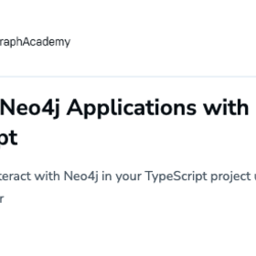 Take the Building Neo4j Applications with TypeScript course with Neo4j GraphAcademy