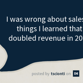 I was wrong about sales, 3 things I learned that doubled revenue in 2022