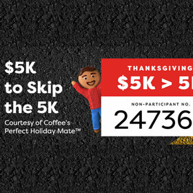 Coffee Mate Wants To Give You $5,000 To Not Run The Turkey Trot