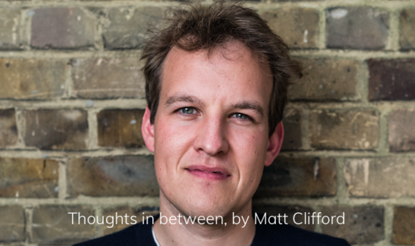 Matt's Thoughts In Between