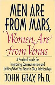 Men Are from Mars, Women Are from Venus: The Classic Guide to Understanding the Opposite Sex
