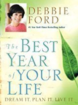 The Best Year of Your Life: Dream It, Plan It, Live It