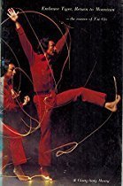 Embrace Tiger, Return to Mountain: The Essence of T'ai Chi