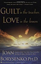 Guilt is the Teacher, Love is the Lesson