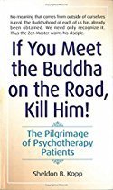 If You Meet the Buddha on the Road, Kill Him! The Pilgrimage of Psychotherapy Patients