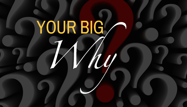 Your Big Why