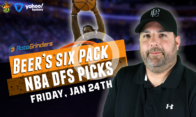 DraftKings, FanDuel and Yahoo NBA Six-Pack: Friday, January 24th