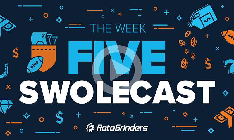 NFL Week 5 The Swolecast - DraftKings & FanDuel DFS Advice - RotoGrinders