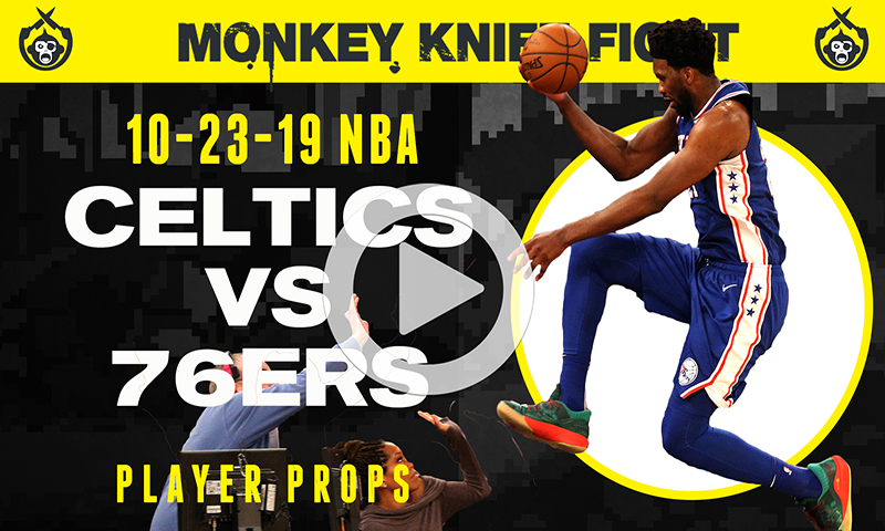 NBA Player Props - Monkey Knife Fight: 10-23-19