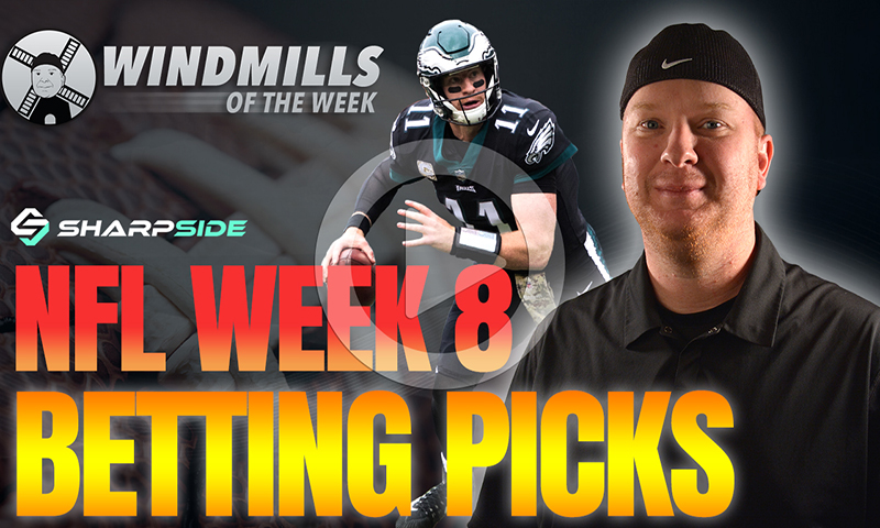 NFL Week 8 Betting Picks - Windmills Of The Week