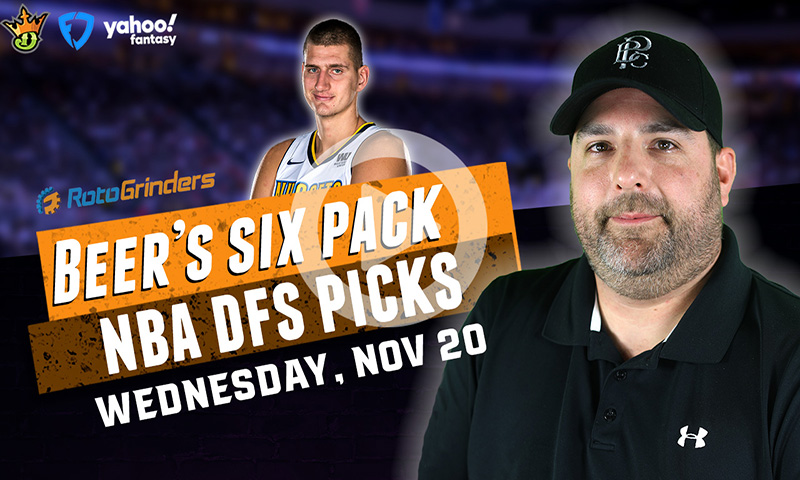 DraftKings, FanDuel and Yahoo NBA Six-Pack: Wednesday, November 20th