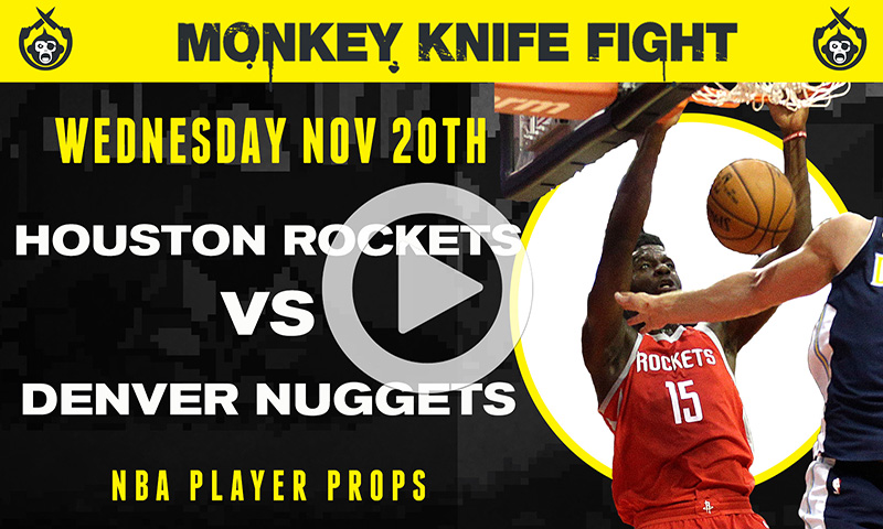 NBA Player Props - Monkey Knife Fight: 11-20-19