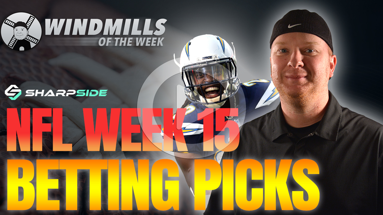 NFL WEEK 15 BETTING PICKS - WINDMILLS OF THE WEEK