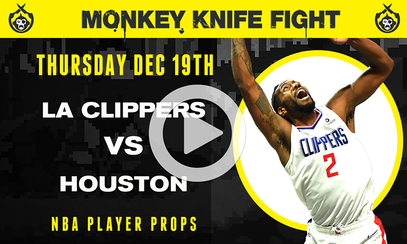 NBA Player Props - Monkey Knife Fight: 12-19-19