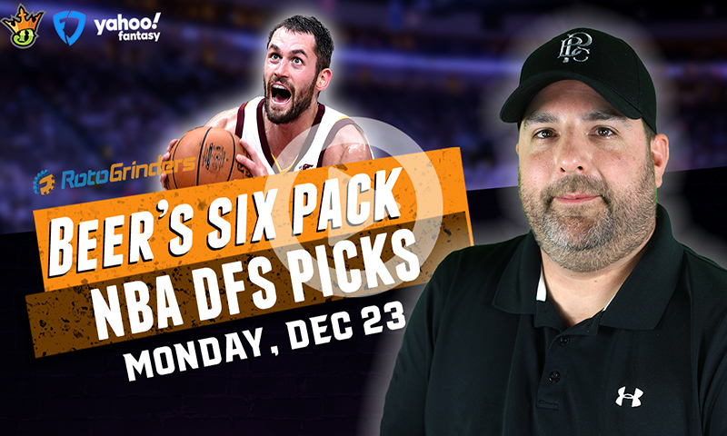 DraftKings, FanDuel and Yahoo NBA Six-Pack: Monday, December 23rd