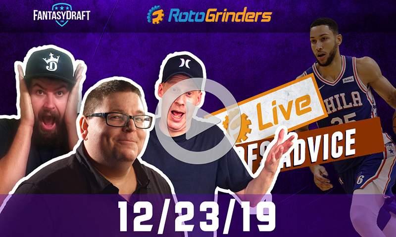NBA GrindersLive - DFS Strategy for 12/23/19 sponsored by FantasyDraft