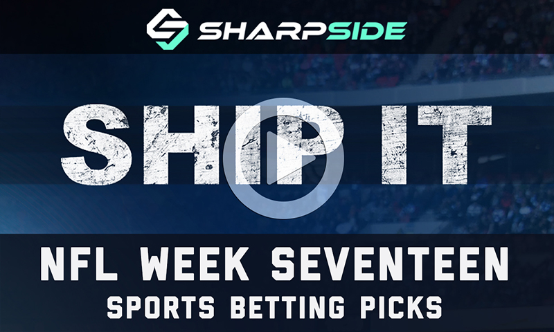 NFL WEEK 17 BETTING PICKS - SHIP IT!