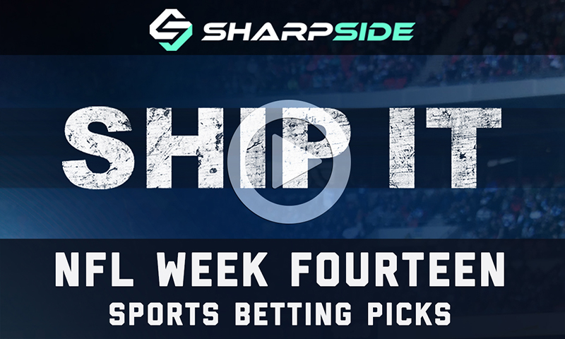 NFL WEEK 14 BETTING PICKS - SHIP IT!