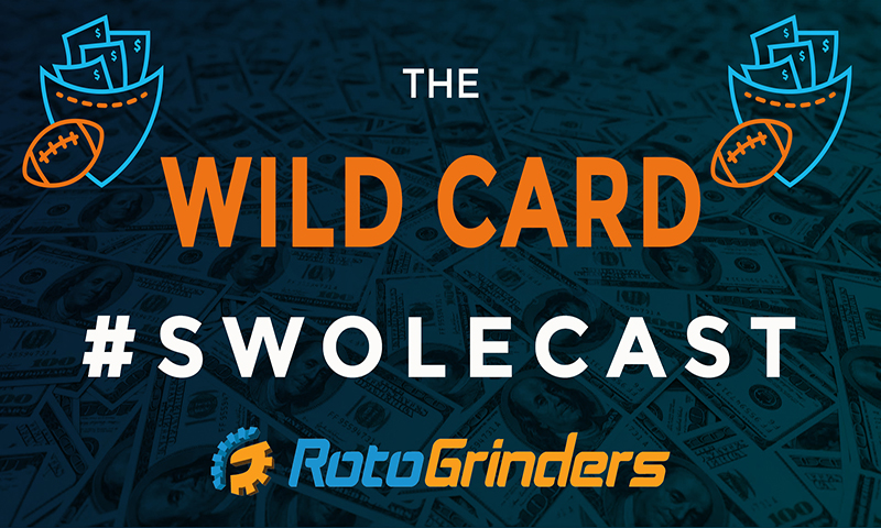 Swolecast: Wild Card Round - DraftKings & FanDuel DFS Advice
