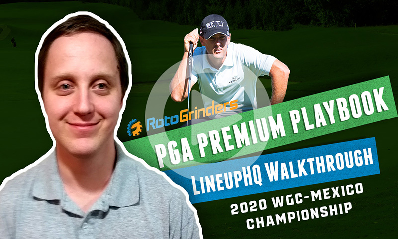 PGA LineupHQ Walkthrough: 2020 WGC-Mexico Championship