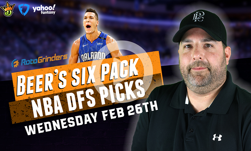 DraftKings, FanDuel and Yahoo NBA Six-Pack: Wednesday, February 26th