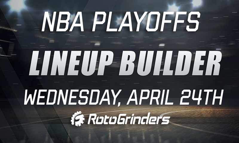 NBA Playoff Lineup Builder w/ BigT44 & Chop: Wednesday, April 24th