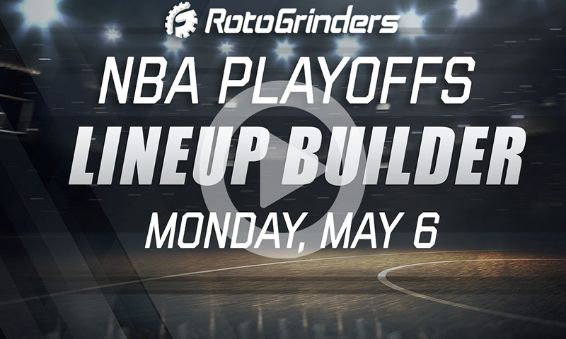 NBA Playoff Lineup Builder w/ BigT44 & Chop: Monday, May 6th
