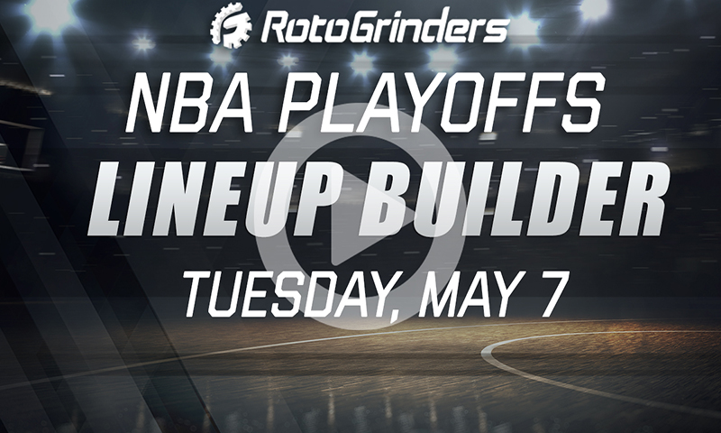 NBA Playoff Lineup Builder w/ BigT44 & Chop: Tuesday, May 7th