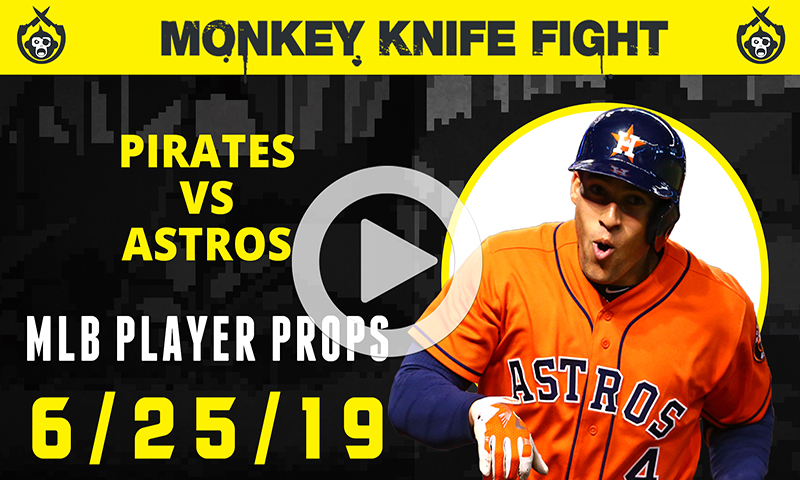 MLB Player Props - Monkey Knife Fight: Tuesday, June 25th