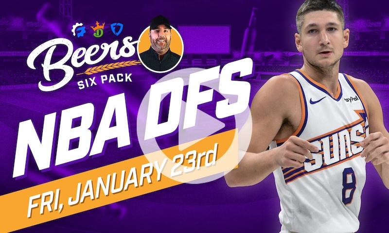 Beer's NBA DFS 6 Pack: Friday, January 23rd