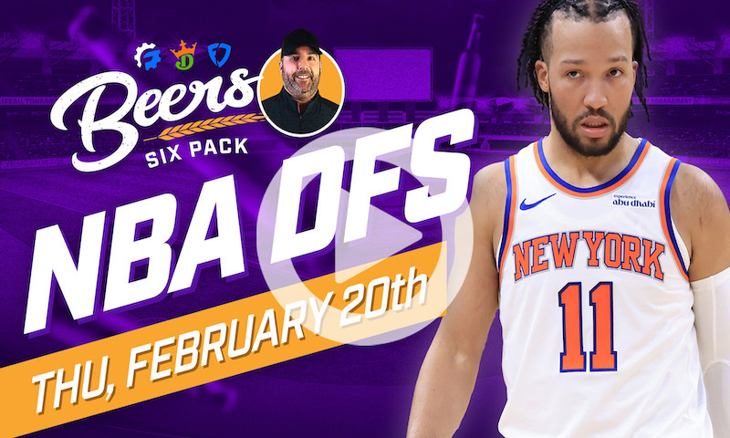 Beer's NBA DFS Six Pack: Thursday, February 20th