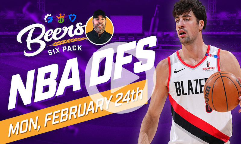 Beer's NBA DFS Six Pack: Monday, February 24th