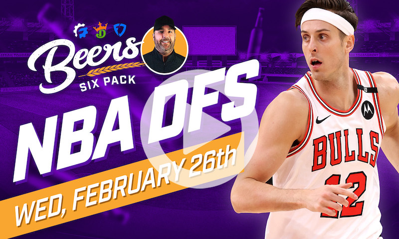Beer's NBA DFS Six Pack: Wednesday, February 26th
