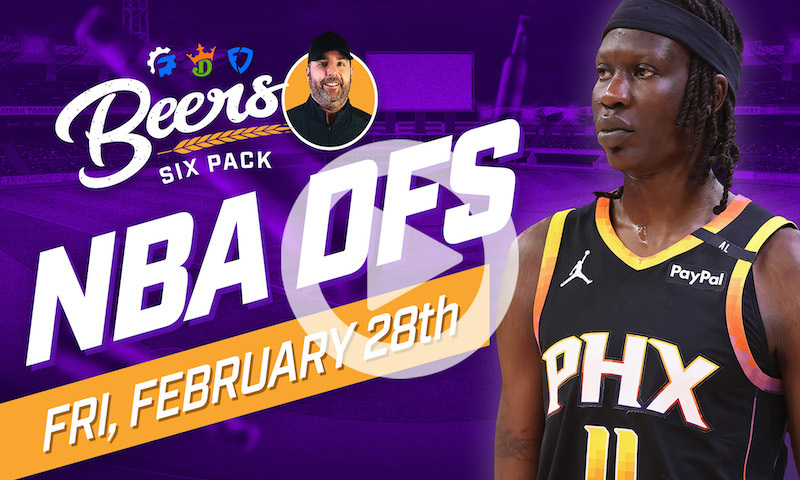 Beer's NBA DFS Six Pack: Friday, February 28th