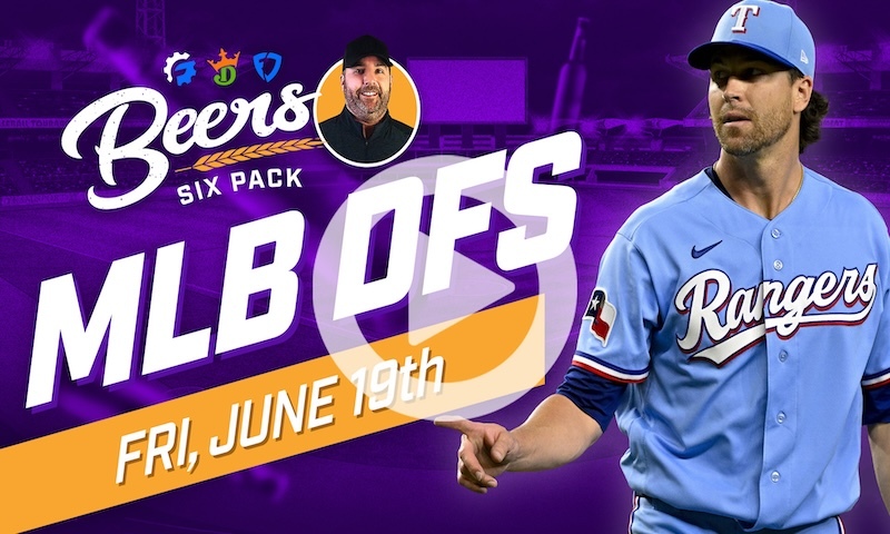 Beer's MLB DFS 6 Pack: Friday, June 19th