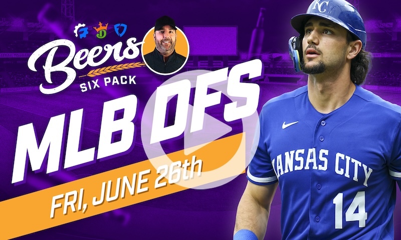 Beer's MLB DFS 6 Pack: Friday, June 26th