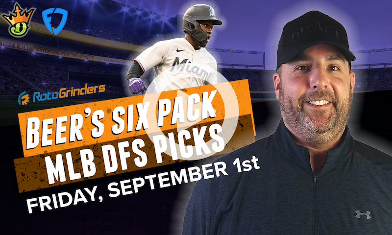 DraftKings and FanDuel MLB Six-Pack: Friday, September 1st