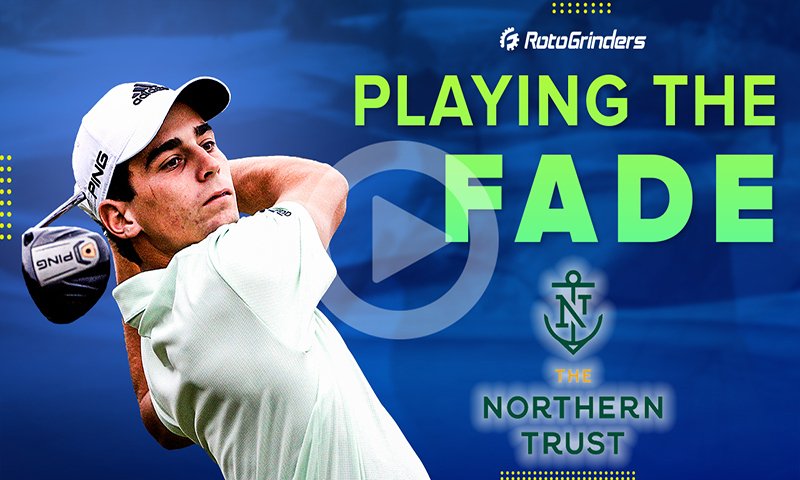 Playing The Fade - 2020 The Northern Trust