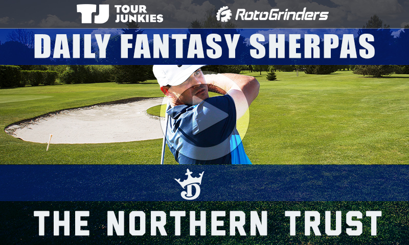 PGA Daily Fantasy Sherpas: The Northern Trust