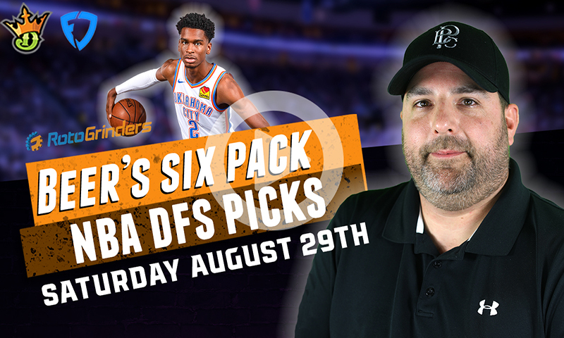 DraftKings and FanDuel NBA Playoff Six-Pack: Saturday, Aug 29th