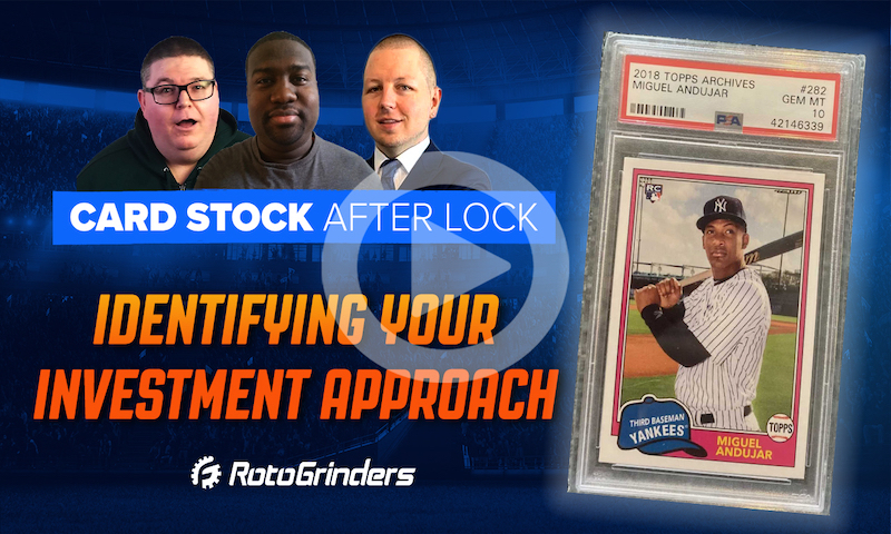Card Stock After Lock: Identifying Your Investment Approach - RotoGrinders