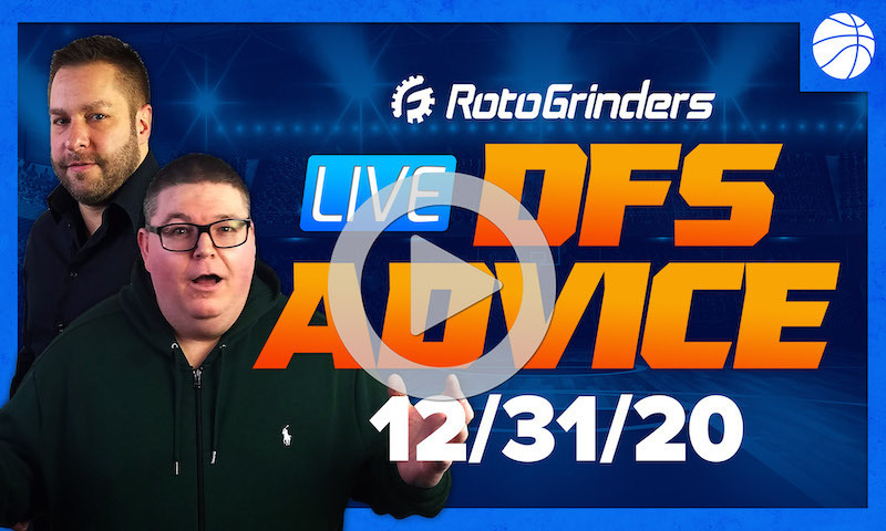 GrindersLive - 12/31/20 NBA DFS Picks: RotoGrinders